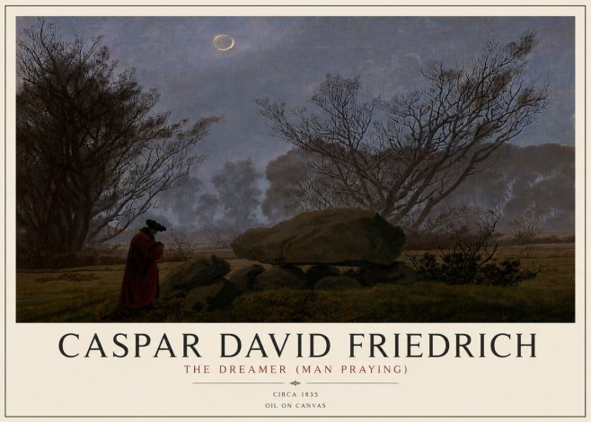 Caspar David Friedrich The Dreamer (Man Praying) No4 - Poster