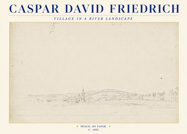 Caspar David Friedrich Village in a River Landscape No4 - Poster