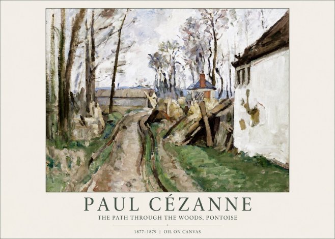 Paul Cézanne The Path Through the Woods, Pontoise No1 - Poster