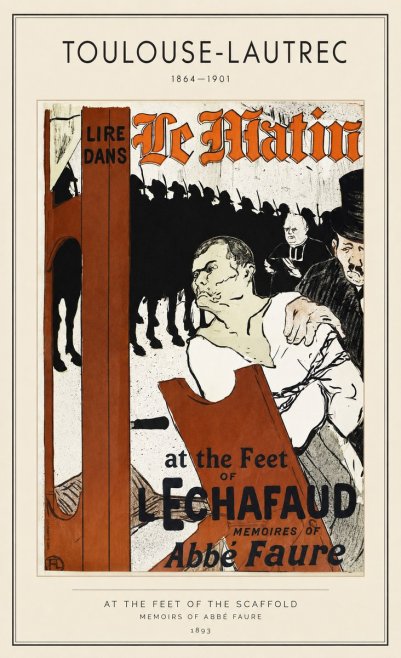 Toulouse-Lautrec At the Feet of the Scaffold Memoirs of Abbé Faure No1 - Poster
