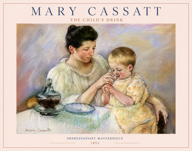 Mary Cassatt The Child's Drink No6 - Poster