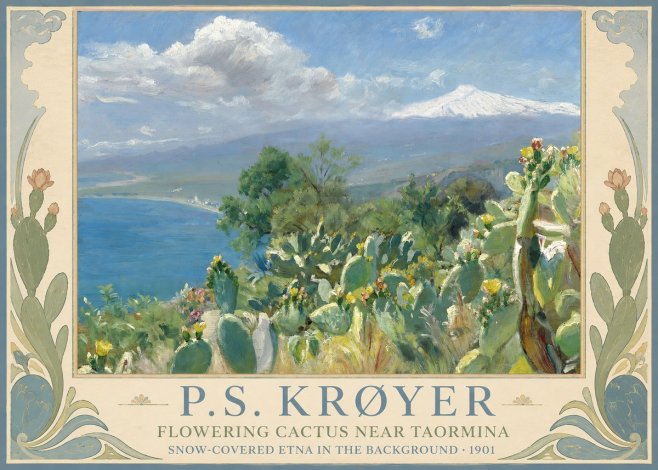 P.S. Krøyer Flowering Cactus Near Taormina Snow-covered Etna in the Background · 1901 No1 - Poster