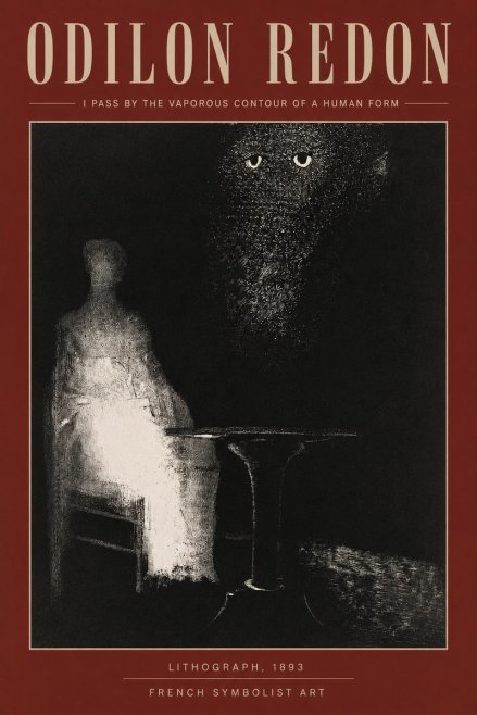 Odilon Redon I Pass by the Vaporous Contour of a Human Form No2 - Poster