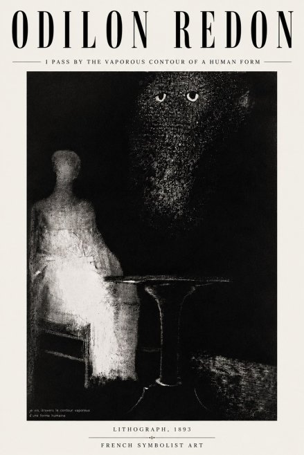 Odilon Redon I Pass by the Vaporous Contour of a Human Form No6 - Poster