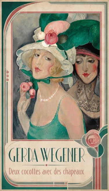 Gerda Wegener Deux Cocottes Avec Des Chapeaux No1 - Poster