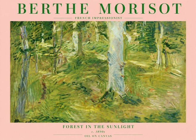 Berthe Morisot Forest in the Sunlight No5 - Poster