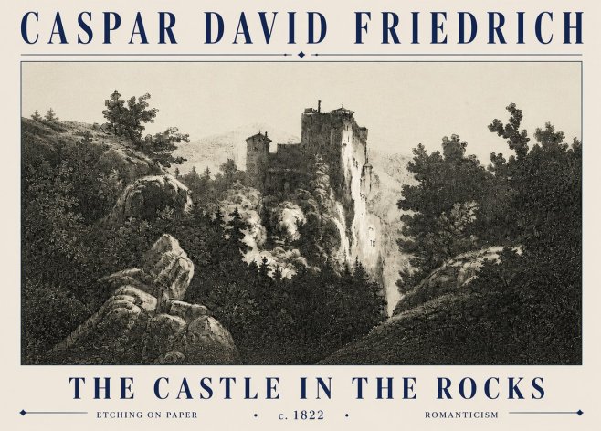 Caspar David Friedrich The Castle in the Rocks No6 - Poster
