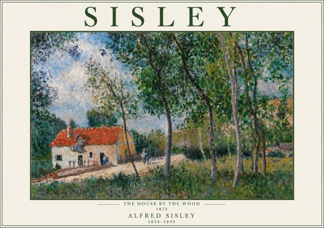 Sisley The House by the Wood No5 - Poster