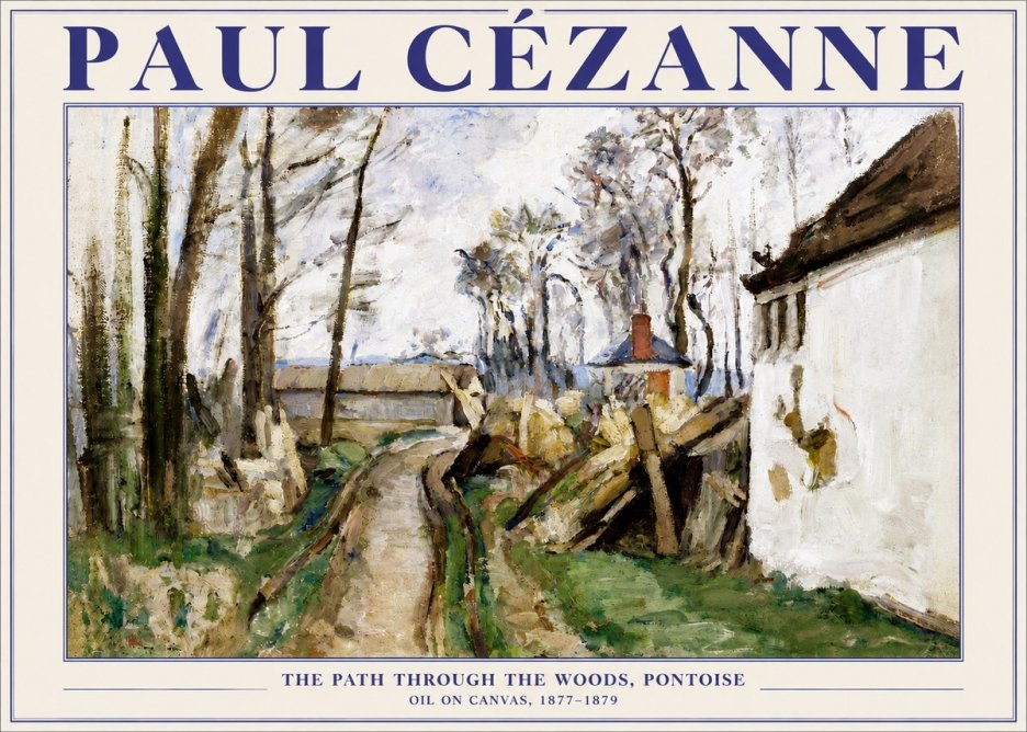 Paul Cézanne The Path Through the Woods, Pontoise No5 - Poster