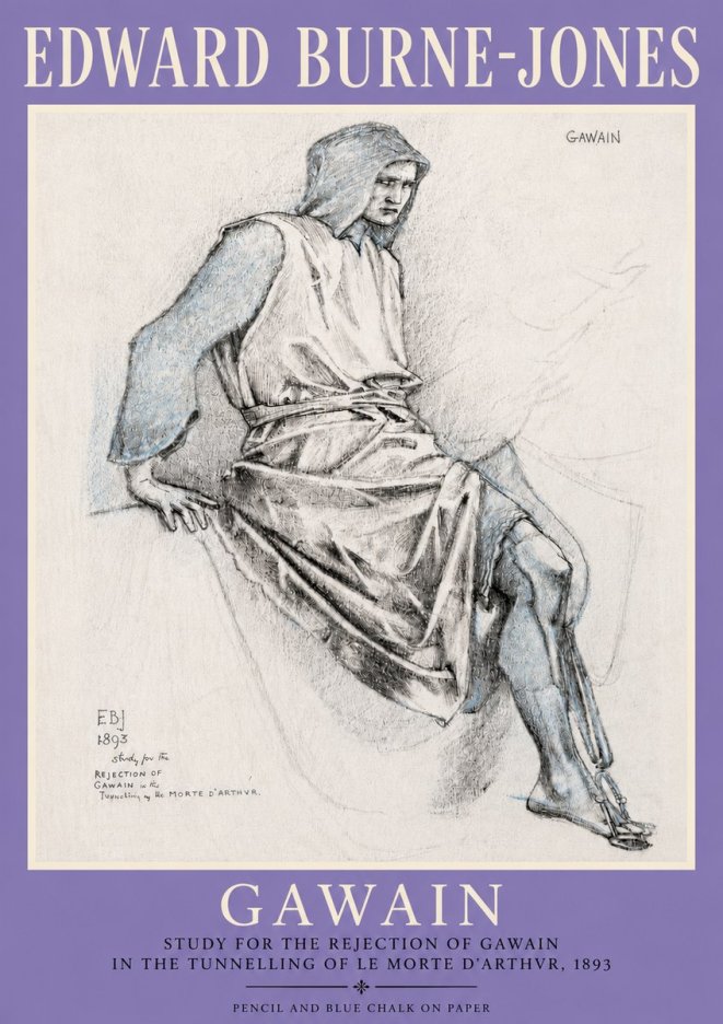 Edward Burne-Jones Gawain - Study for the Rejection of Gawain in the Tunnelling of Le Morte D'arthur, 1893 No4 - Poster
