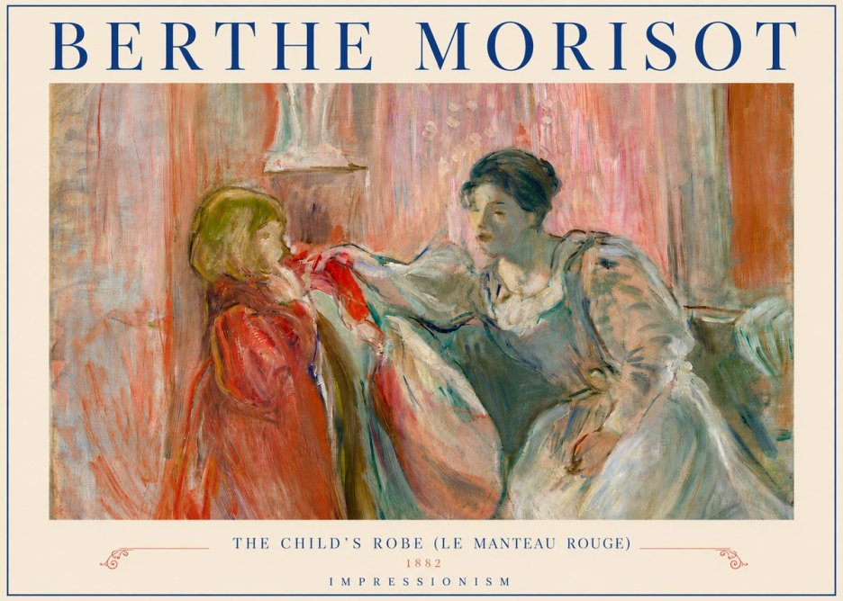 Berthe Morisot The Child's Robe (Le Manteau Rouge) No4 - Poster