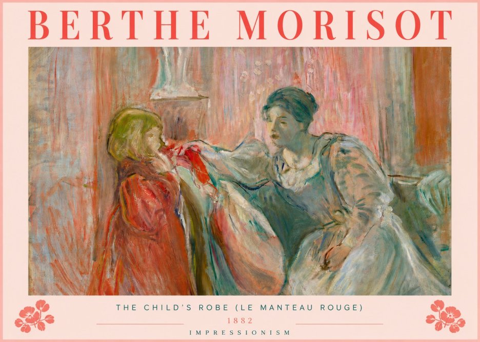 Berthe Morisot The Child's Robe (Le Manteau Rouge) No5 - Poster
