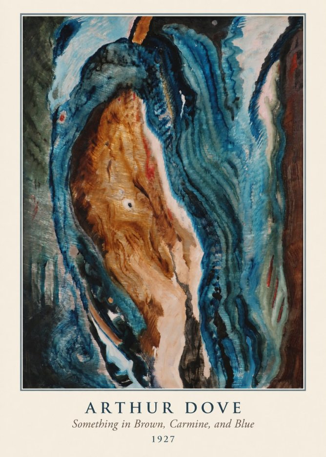 Arthur Dove Something in Brown, Carmine, and Blue No5 - Poster