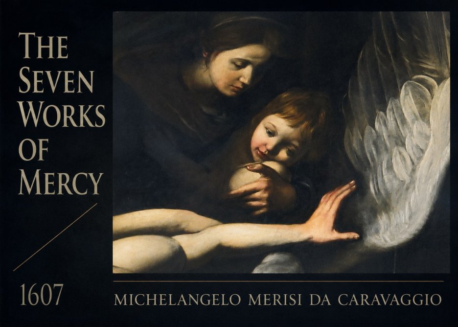 Michelangelo Merisi da Caravaggio The Seven Works of Mercy IV No6 - Poster
