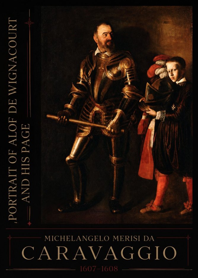 Michelangelo Merisi da Caravaggio Portrait of Alof De Wignacourt and His Page No2 - Poster