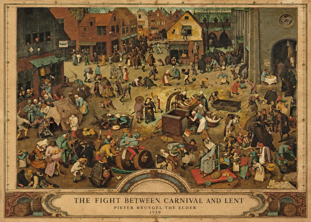 Pieter Bruegel The Fight Between Carnival and Lent I No3 - Poster