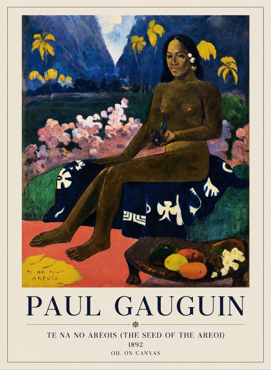Paul Gauguin Te Na No Areois (the Seed of the Areoi) No1 - Poster