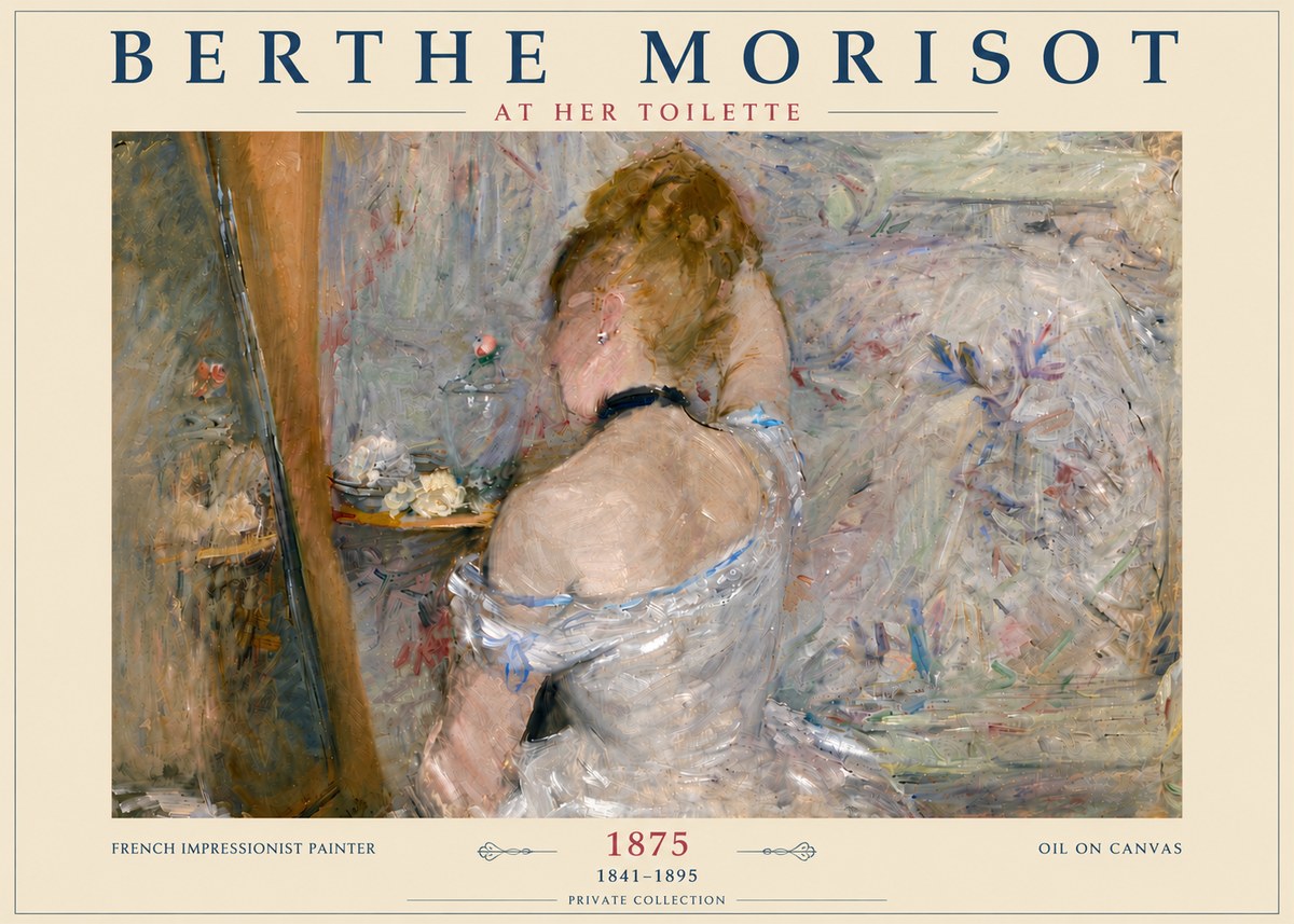Berthe Morisot At Her Toilette, 1875 No6 - Poster