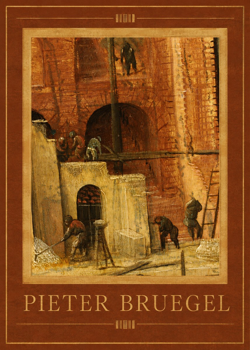 Pieter Bruegel The Tower of Babel XVI No1 - Poster